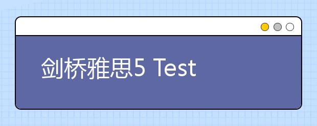 剑桥雅思5 Test3 听力真题