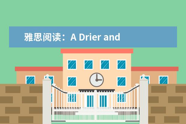 雅思阅读：A Drier and Hotter Future